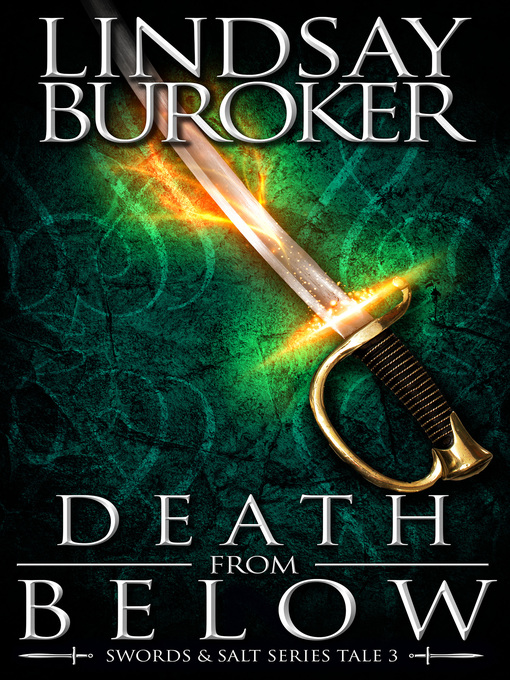 Title details for Death from Below (Swords and Salt, Tale 3) by Lindsay Buroker - Available